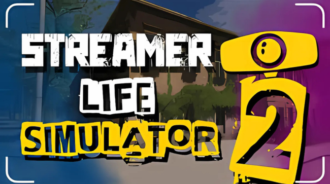 Streamer Life 2 Free Download