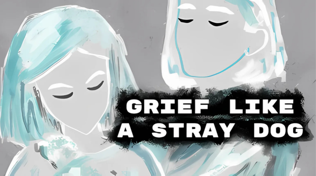 Grief like a stray dog Free Download